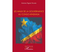 Antoine Ngute Novato – Les maux de la gouvernance au Congo-Kinshasa – Essai – Broché