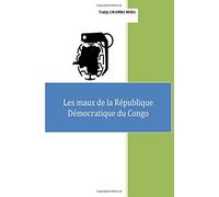 Les maux de la RD Congo: Les voies de sortie et solutions