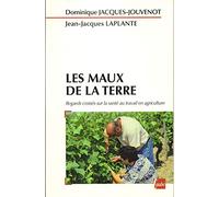 Les maux de la terre: Regards croisés sur la santé au travail en agriculture