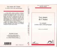 Les maux de l'autre La maladie comme objet anthropologique - Michèle Cros - L'harmattan - broché - Livre