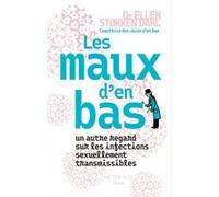 Ellen Stokken Dahl – Les Maux d'en bas : Un autre regard sur les IST – Broché
