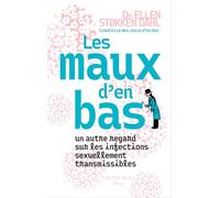 Ellen Stokken Dahl – Les Maux d'en bas : Un autre regard sur les IST – Broché