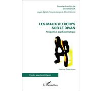 Les maux du corps sur le divan Perspective psychosomatique - Angela Gigliotti - L'harmattan - broché - Etude