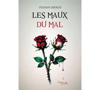 Les maux du mal - Sylvain Giraud - Baudelaire - broché - Poésie