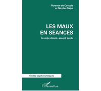 Les maux en séance À corps donné, accord perdu - Nicolas Sajus - L'harmattan - broché - Etude