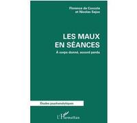 Les maux en séance Nicolas Sajus (Auteur), Florence De Coccola (Auteur)