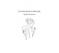 Les Maux Qui Ne Se Disent Pas