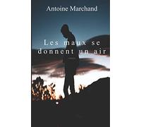 Les maux se donnent un air