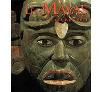 Les Mayas. Art Et Civilisation