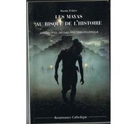 Les Mayas Au Risque De L'histoire