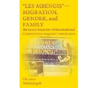 Les Mbengis"-Migration, Gender, And Family