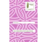 Les méandres de la jeunesse - Edouard Diouf - Muse Editions - broché - Roman