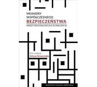 Les méandres de la sécurité contemporaine - Artur Gruszczak (Literatur, Politik, Politologie auf Polnisch)