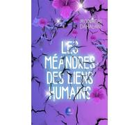 Les méandres des liens humains - Moinachi Dahalani - Le Lys Bleu - broché - Essai