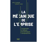 La mécanique de l'emprise – Comprendre et déjouer les techniques manipulatoires