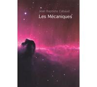 Les mecaniques - Jean-Baptiste Cabaud - A Plus D'un Titre - broché - Poésie