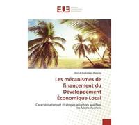Les mécanismes de financement du Développement Économique Local Caractérisations et stratégies adaptées aux Pays les Moins Avancés - Annick Eudes Jean-Baptiste - Universitaires Europeennes - broché -