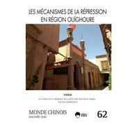 Les Mécanismes de la Répression en Région Ouïghoure Revue Monde Chinois 62 - Jean-Yves Heurtebise - Eska - broché - Revue