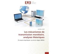 Les mécanismes de transmission monétaire, analyses théoriques - LTAIEF-L - Universitaires Europeennes - broché - Etude