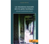 Les mécanismes énonciatifs dans les guides touristiques : Entre genre et positionnements discursifs - Annabelle Seoane - L'harmattan - broché - Essai