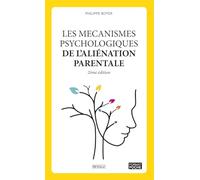 Les Mecanismes Psychologiques de l’Aliénation Parentale