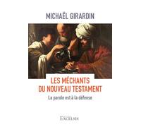 Les méchants du Nouveau Testament: La parole est à la défense