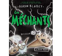 Les Méchants: N° 12 - l'Être Élu?!