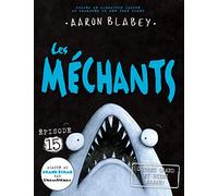 Les Méchants N° 15: Ouvrez Grand Et Dites Aaaah!