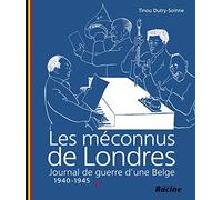 Les meconnus de londres : journal de guerre d'une belge, 1940-1945. volume 2