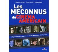 Les méconnus du cinéma américain 100 grands acteurs de genre qui ont fait la splendeur d'Holywood. - Fabio Melelli - Gremese - broché - Guide