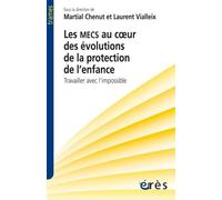 Les Mecs Au Coeur Des Évolutions De La Protection De L'enfance - Travailler Avec L'impossible