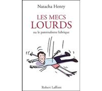 Les mecs lourds ou le paternalisme lubrique