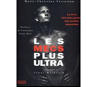 Les mecs plus ultra : Le livre des plus grands top models masculins