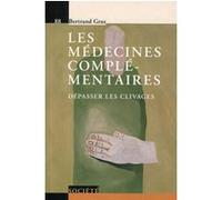 Les médecines complémentaires - V88. Dépasser les clivages