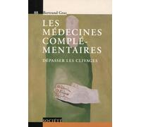 Les médecines complémentaires - V88. Dépasser les clivages