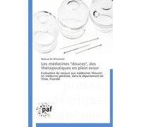 Les médecines "douces" , des thérapeutiques en plein essor - M'HAMMED-M - P.academiques Francophones - broché - Etude