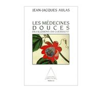 Les Médecines douces - Jean-Jacques Aulas - Odile Jacob - broché - Livre