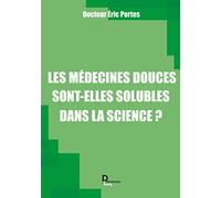 Les médecines douces sont-elles solubles dans la science ?
