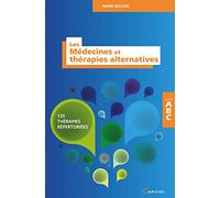 Les Médecines et thérapies alternatives - 135 thérapies répertoriées - ABC