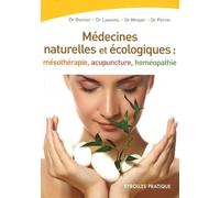 Les Médecines Naturelles Et Écologiques - Mésothérapie - Acupuncture - Homéopathie