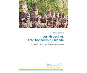 Les Médecines Traditionnelles du Monde: Voyage à travers les Savoirs Ancestraux
