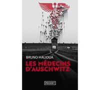 Les médecins d'Auschwitz Bruno Halioua (Auteur), Claude Quétel (Préface)