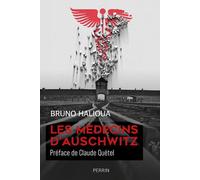 Les médecins d'Auschwitz - Bruno Halioua - Perrin - broché - Essai