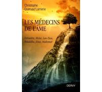 Les medecins de l'ame Krishma, Moïse, Zoroastre, Lao Tseu, Bouddha, Jésus et Mohammed - Christophe Queruau Lamerie - Dervy-Livres - broché - Essai