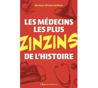 Les médecins les plus zinzins de l'Histoire - Michel Guilbert - Les Éditions de l'Opportun - ebook (ePub illustré) - Livre