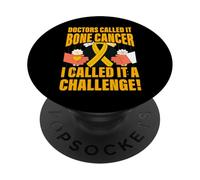 Les médecins l'ont appelé Cancer des os Je l'ai appelé Un défi PopSockets PopGrip Adhésif