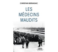 Les Médecins maudits - Christian Bernadac - Michel Lafon Poche - Poche - Essai
