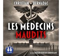 Les médecins maudits - Christian Bernadac - Sixtrid - Livre audio - Livre