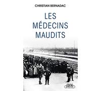 Les Médecins maudits : l'histoire vraie des expériences médicales dans les camps de concentration