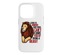 Les médecins ne Peuvent Pas Vous guérir d'être Une bête, Anniversaire d'août de Leo Coque pour iPhone 14 Pro